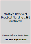 Hardcover Mosby's Review of Practical Nursing 1961 illustrated Book