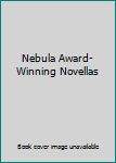 Nebula Award Winning Novellas