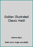 Unknown Binding Golden Illustrated Classic Heidi Book