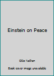 Paperback Einstein on Peace Book