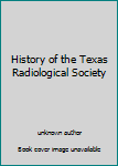 Unknown Binding History of the Texas Radiological Society Book