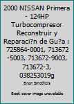 Paperback 2000 NISSAN Primera - 124HP Turbocompresor Reconstruir y Reparaci?n de Gu?a : 725864-0001, 713672-5003, 713672-9003, 713672-3, 038253019g [Spanish] Book