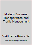 Modern Business Transportation and Traffic Management