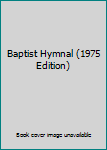 Hardcover Baptist Hymnal (1975 Edition) Book