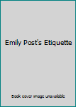 Emily Post's Etiquette