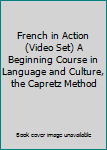 CD-ROM French in Action (Video Set) A Beginning Course in Language and Culture, the Capretz Method Book
