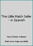 Paperback THe Little Match Seller- in Spanish [Spanish] Book