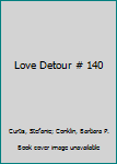 Love Detour - Book #140 of the Sweet Dreams
