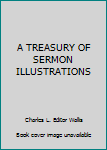 Hardcover A TREASURY OF SERMON ILLUSTRATIONS Book