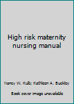 Paperback High risk maternity nursing manual Book