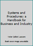 Hardcover Systems and Procedures; a Handbook for Business and Industry Book
