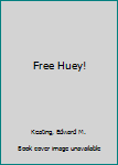 Mass Market Paperback Free Huey! Book