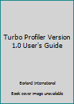 Paperback Turbo Profiler Version 1.0 User's Guide Book