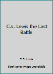 Unknown Binding C.s. Lewis the Last Battle Book