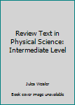 Paperback Review Text in Physical Science: Intermediate Level Book