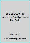 Paperback Introduction to Business Analtyics and Big Data Book