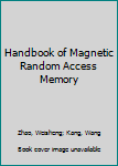 Handbook of Magnetic Random Access Memory