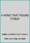 Hardcover A MIND THAT FOUND ITSELF Book