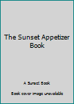Paperback The Sunset Appetizer Book
