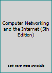 Paperback Computer Networking and the Internet (5th Edition) Book