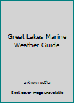 Unknown Binding Great Lakes Marine Weather Guide Book