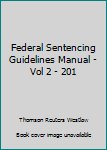 Federal Sentencing Guidelines Manual - Vol 2 - 201