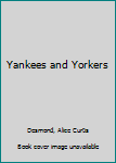 Hardcover Yankees and Yorkers Book