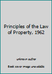 Unknown Binding Principles of the Law of Property, 1962 Book