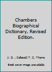 Hardcover Chambers Biographical Dictionary, Revised Edition. Book