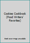 Hardcover Cookies Cookbook (Food Writers' Favorites) Book
