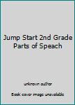 Unknown Binding Jump Start 2nd Grade Parts of Speach Book