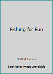 Hardcover Fishing for Fun Book