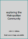 Hardcover exploring the Metropolitan Community Book