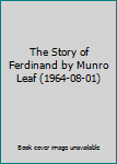 Hardcover The Story of Ferdinand by Munro Leaf (1964-08-01) Book