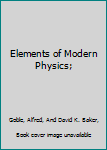 Hardcover Elements of Modern Physics; Book