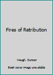 Paperback Fires of Retribution Book