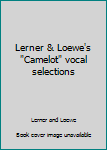 Unknown Binding Lerner & Loewe's "Camelot" vocal selections Book