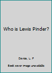 Hardcover Who is Lewis Pinder? Book