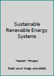 Hardcover Sustainable Renewable Energy Systems Book