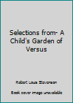 Paperback Selections from- A Child's Garden of Versus Book