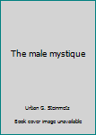 Paperback The male mystique Book