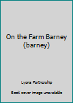 Board book On the Farm Barney (barney) Book