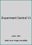 Hardcover Experiment Central V1 Book