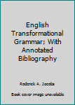 Hardcover English Transformational Grammar; With Annotated Bibliography Book