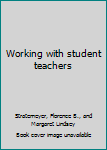 Hardcover Working with student teachers Book