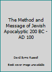 Hardcover The Method and Message of Jewish Apocalyptic 200 BC - AD 100 Book