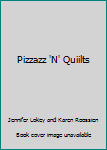 Paperback Pizzazz 'N' Quiilts Book