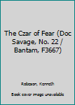 The Czar of Fear (Doc Savage, No. 22 / Bantam, F3667)