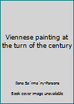 Hardcover Viennese painting at the turn of the century Book