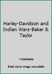 Paperback Harley-Davidson and Indian Wars-Baker & Taylor Book